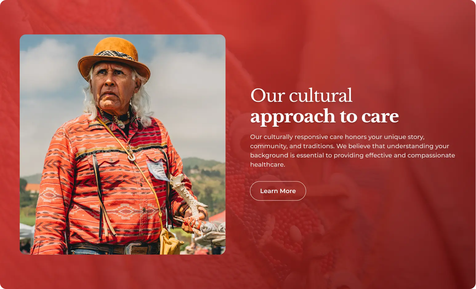 “Our cultural approach to care” feature pairing a community member portrait with an overview of culturally responsive care.