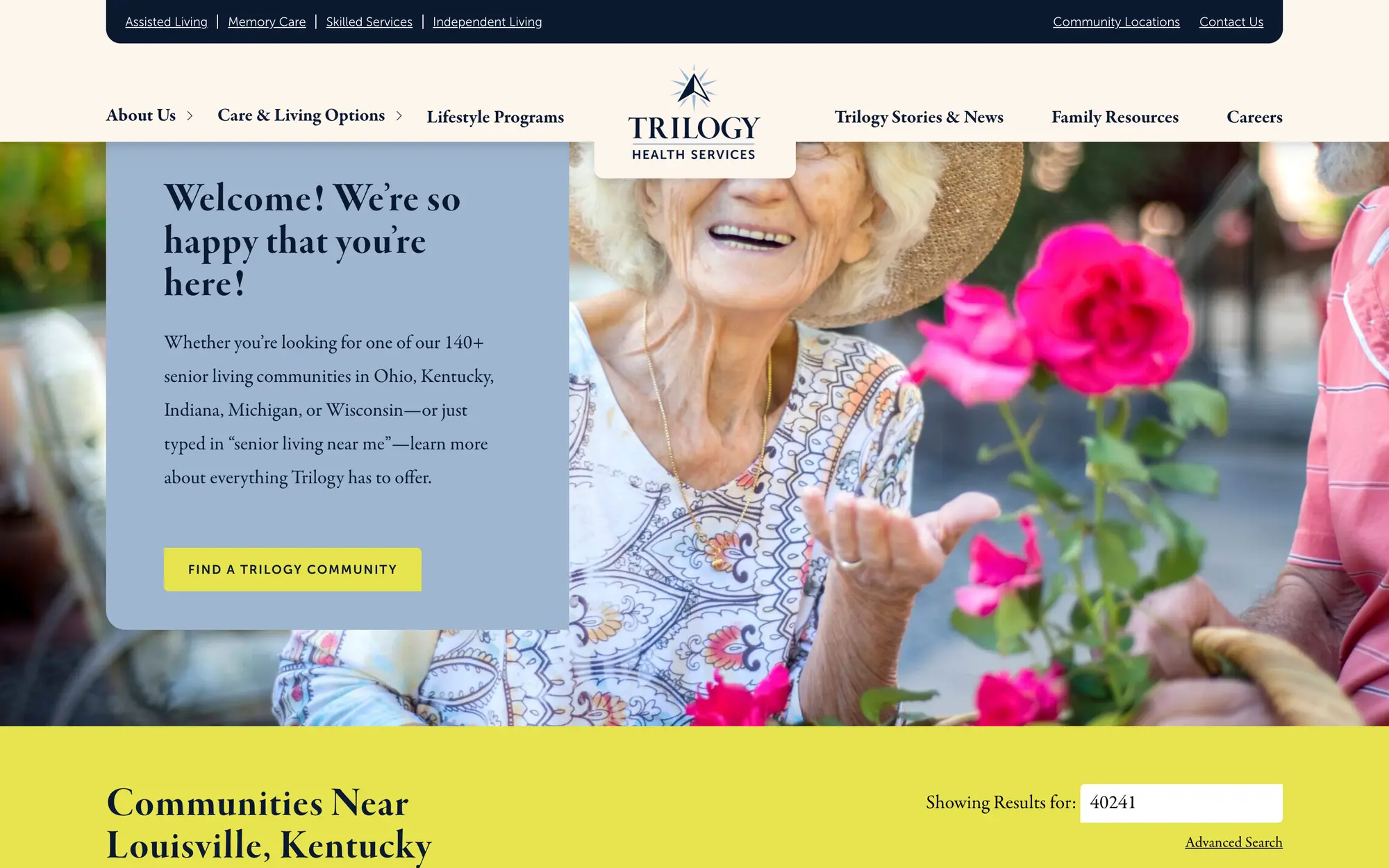 Desktop homepage hero, “Welcome! We’re so happy that you’re here!,” with a Find a Trilogy Community button over a portrait of a smiling resident.